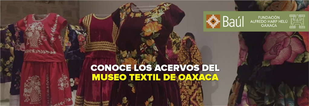 Acervos del Museo Textil de Oaxaca